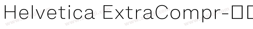 Helvetica ExtraCompr字体转换